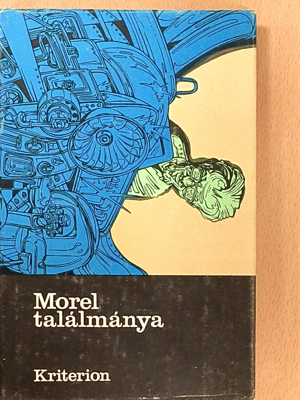 Adolfo Bioy Casares - Morel találmánya [antikvár]