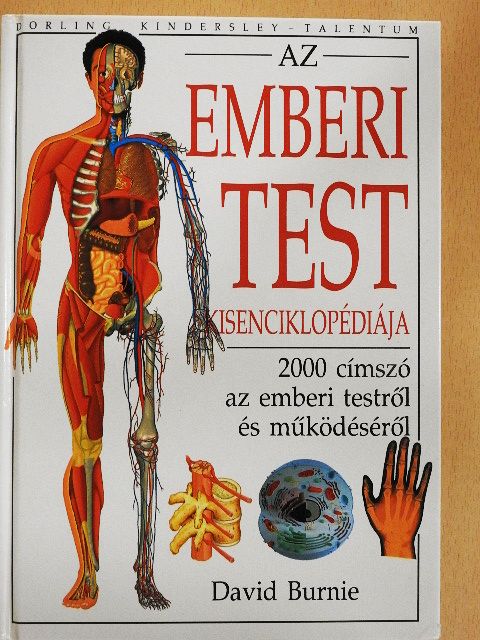David Burnie - Az emberi test kisenciklopédiája [antikvár]