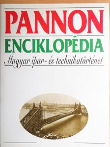 Benke István - Pannon Enciklopédia - Magyar ipar- és technikatörténet [antikvár]