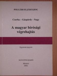 Dr. Cserba Lajos - A magyar bírósági végrehajtás [antikvár]