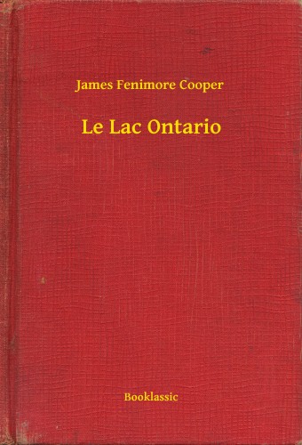 James Fenimore Cooper - Le Lac Ontario [eKönyv: epub, mobi]