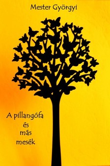 Mester Györgyi - A Pillangófa [eKönyv: epub, mobi]