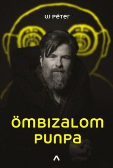 Uj Péter - Ömbizalompunpa - A sikeres enber sine qua csimborasszója [eKönyv: epub, mobi]