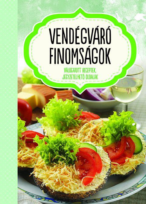 Vendégváró finomságok - Jegyzetelhető oldalakkal