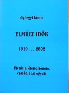 Györgyi János - Elmúlt idők [antikvár]