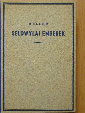 Gottfried Keller - Seldwylai emberek [antikvár]