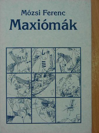 Mózsi Ferenc - Maxiómák [antikvár]