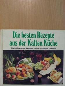 Die besten Rezepte aus der Kalten Küche [antikvár]