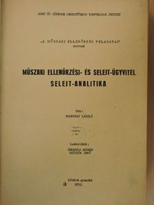 Dobrova László - Műszaki ellenőrzési- és selejt-ügyvitel, selejt-analitika/A Marx Károly Közgazdaságtudományi Egyetem 1959-ben végzett gazdasági mérnökök tájékoztatója/Sugárvédelem/Gépismeret/Röntgentechnológia/Röntgen és radiol [antikvár]