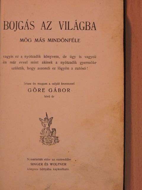 Göre Gábor - Bojgás az világba [antikvár]