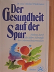 Dr. Michael Wiedemann - Der Gesundheit auf der Spur [antikvár]