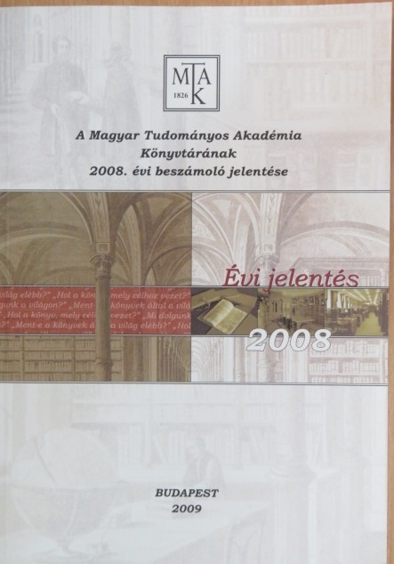 A Magyar Tudományos Akadémia Könyvtárának 2008. évi beszámoló jelentése [antikvár]