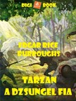 Edgar Rice Burroughs - Tarzan, a dzsungel fia [eKönyv: epub, mobi]