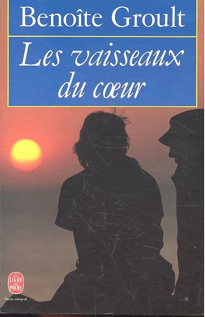 Groult, Benoite - Les vaisseaux du coeur [antikvár]