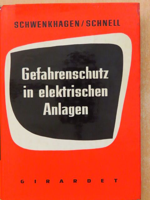 Dipl.-Ing. Paul Schnell - Gefahrenschutz in elektrischen Anlagen [antikvár]