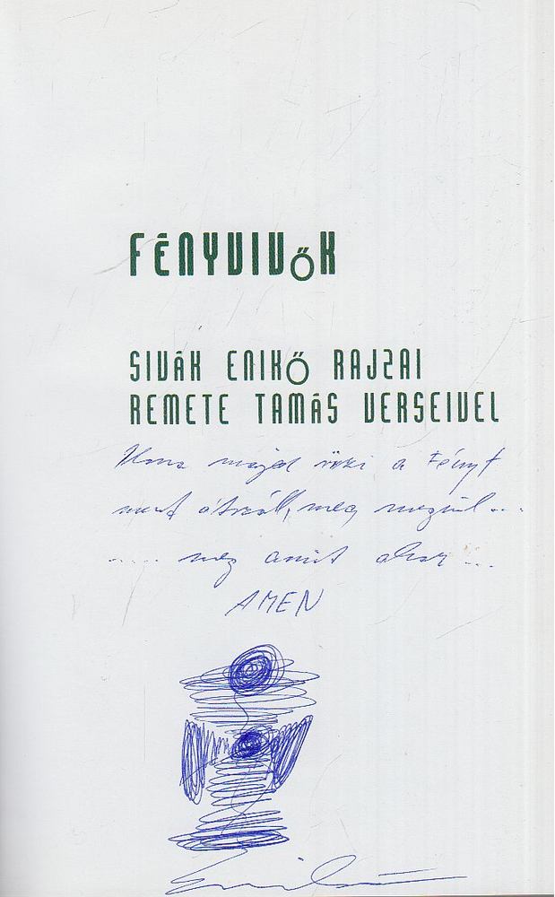 Remete Tamás - Fényvivők (dedikált) [antikvár]