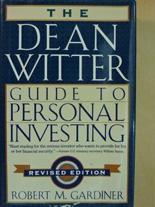 Robert M. Gardiner - The Dean Witter Guide to Personal Investing [antikvár]