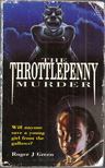 Roger J. Green - The Throttlepenny Murder [antikvár]