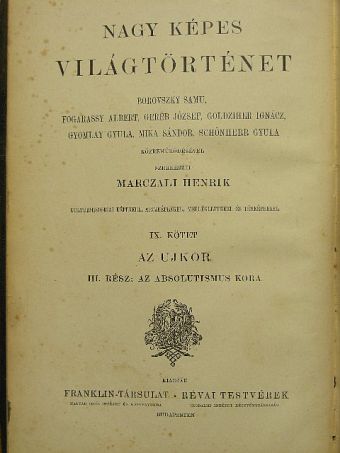 Marczali Henrik - Nagy képes világtörténet IX. [antikvár]