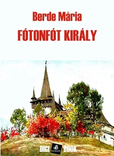 Berde Mária - Fótonfót király [eKönyv: epub, mobi]