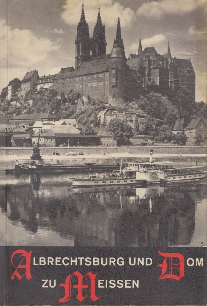 OTTO WALCHA - Albrechtsburg und Dom zu Meissen [antikvár]