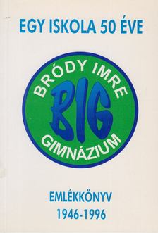 Hirmann László - Egy iskola 50 éve [antikvár]