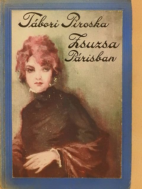 Z. Tábori Piroska - Zsuzsa Párisban [antikvár]