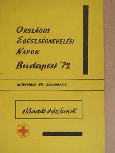 Dr. Erdélyi Anna - Országos Egészségnevelési Napok Budapest '72 [antikvár]
