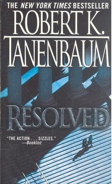 TANENBAUM, ROBERT K. - Resolved [antikvár]