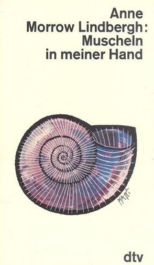 LINDBERGH, ANNE MORROW - Muscheln in meiner Hand [antikvár]