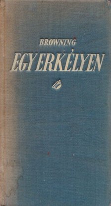 ROBERT BROWNING - Egy erkélyen [antikvár]