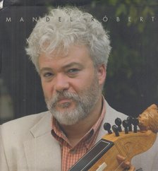 MANDEL RÓBERT - Mandel Róbert (dedikált( [antikvár]