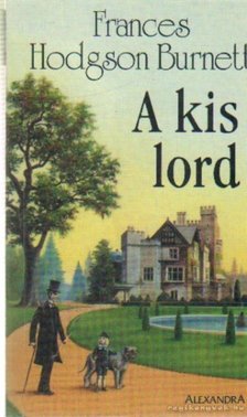 Frances Hodgson Burnett - A kis lord [antikvár]