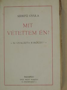 Szekfű Gyula - Mit vétettem én? [antikvár]