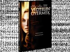 VÉDTELEN GYERMEK DVD
