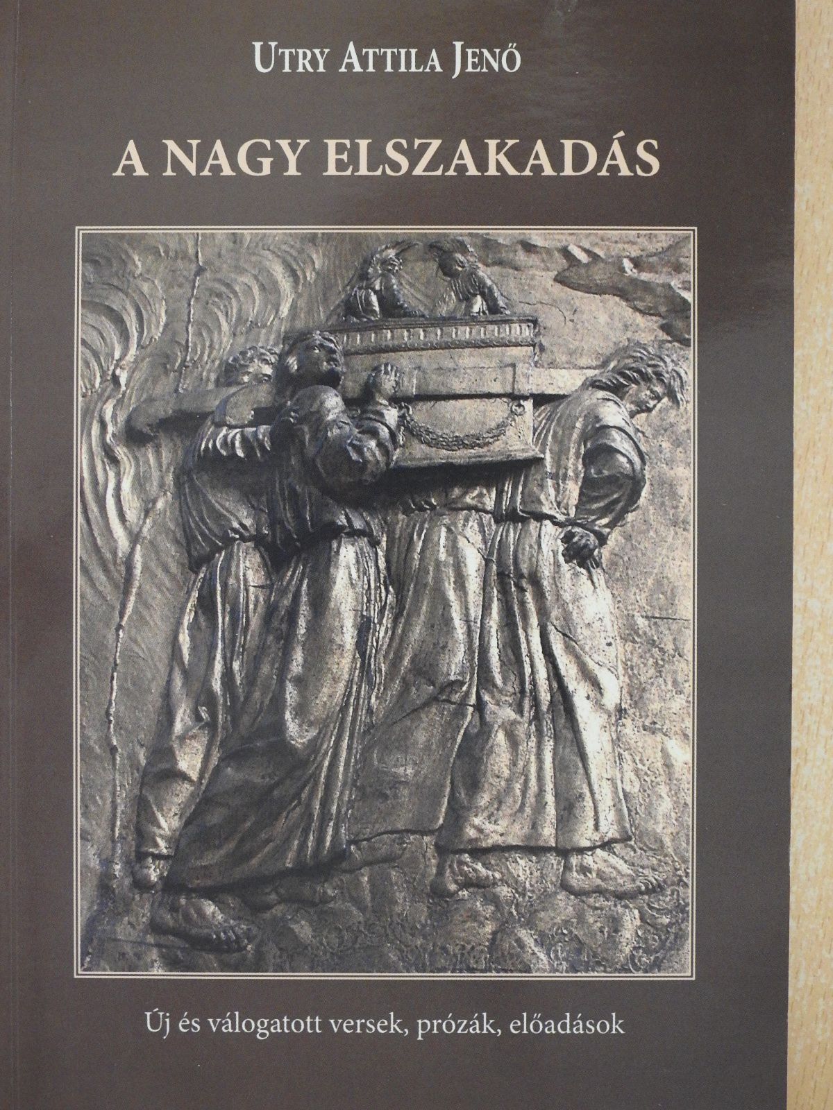 Utry Attila Jenő - A nagy elszakadás (dedikált példány) [antikvár]
