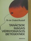 Dr. De Chatel Rudolf - Tanácsok magas vérnyomásos betegeknek [antikvár]