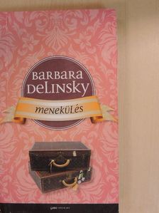 Barbara Delinsky - Menekülés [antikvár]