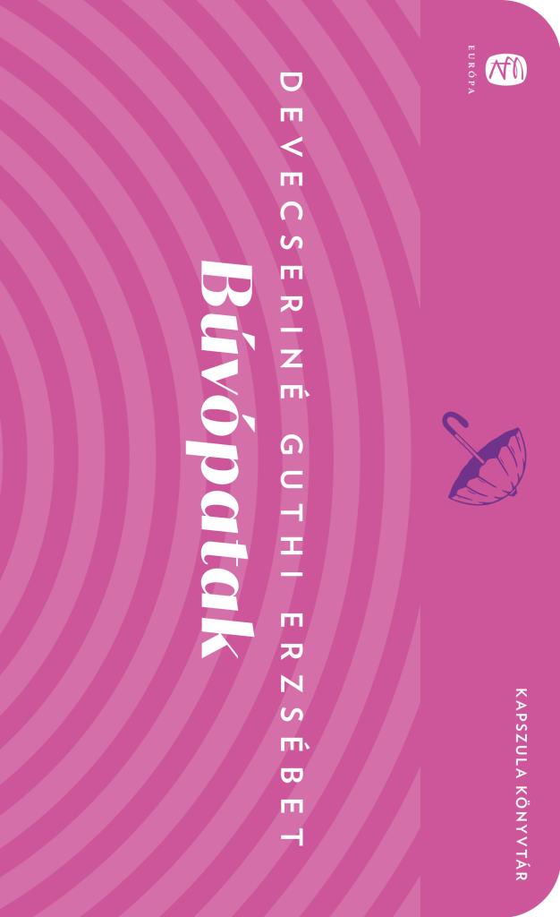Devecseriné Guthi Erzsébet - Búvópatak