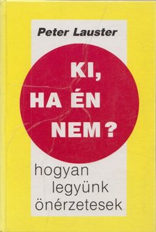 LAUSTER, PETER - Ki, ha én nem? [antikvár]