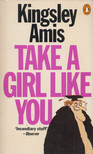 Amis, Kingsley - Take a Girl Like You [antikvár]