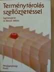 Bányai Miklós - Terménytárolás szellőztetéssel [antikvár]