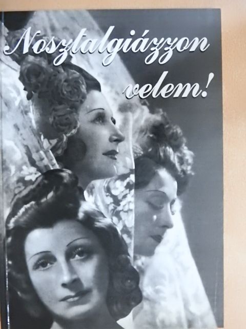 Bottlikné Kárász Aranka - Nosztalgiázzon velem! [antikvár]