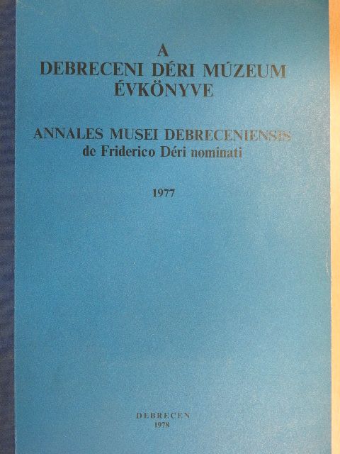 Benda Kálmán - A Debreceni Déri Múzeum évkönyve 1977 [antikvár]