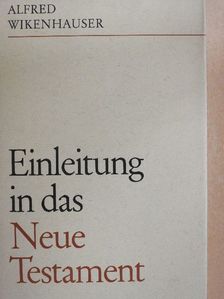 Dr. Alfred Wikenhauser - Einleitung in das Neue Testament [antikvár]