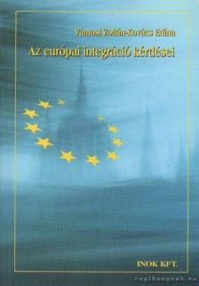 Vámosi Zoltán, Kovács Edina - Az európai integráció kérdései [antikvár]