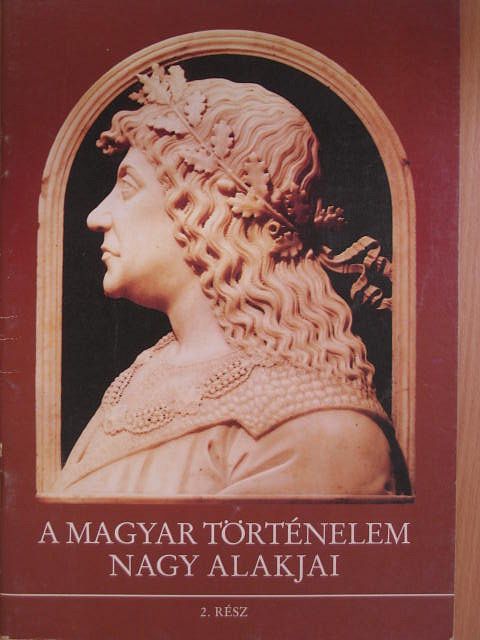 Dr. Dörnyei László - A magyar történelem nagy alakjai 2. [antikvár]