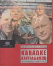 Ridderstrale, Jonas, Nordström, Kjell A. - Karaoke kapitalizmus [antikvár]