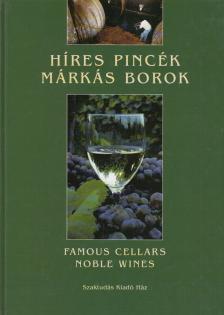 GERSE LÁSZLÓ - Híres pincék márkás borok - Famous Cellars Noble Wines [antikvár]