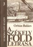 Orbán Balázs - A Székelyföld leírása 3. (reprint) [antikvár]